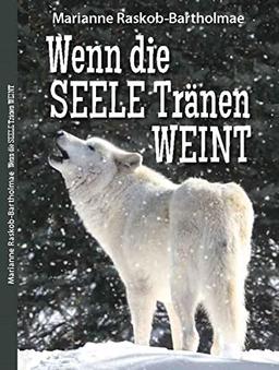 Wenn die Seele Tränen weint