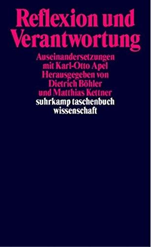 Reflexion und Verantwortung: Auseinandersetzungen mit Karl-Otto Apel (suhrkamp taschenbuch wissenschaft)