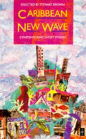 Caribbean New Wave: Contemporary Short Stories (African Writers Series)