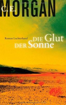 Die Glut der Sonne: Roman