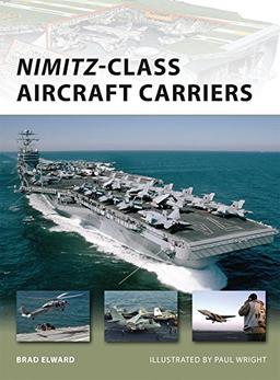 Nimitz-Class Aircraft Carriers (New Vanguard, Band 174)