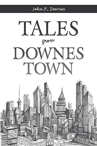 TALES FROM DOWNES TOWN