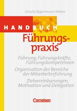 Handbücher Unternehmenspraxis: Handbuch Führungspraxis