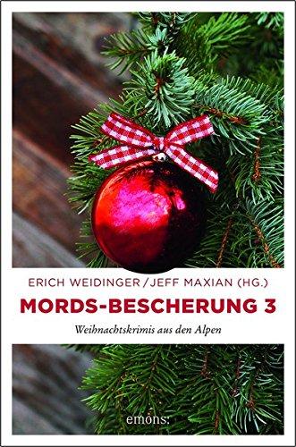 Mords-Bescherung 3: Weihnachtskrimis aus den Alpen