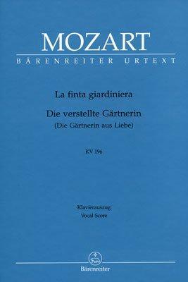 La finta giardiniera. Die verstellte Gärtnerin (Die Gärtnerin aus Liebe) KV 196. Klavierauszug