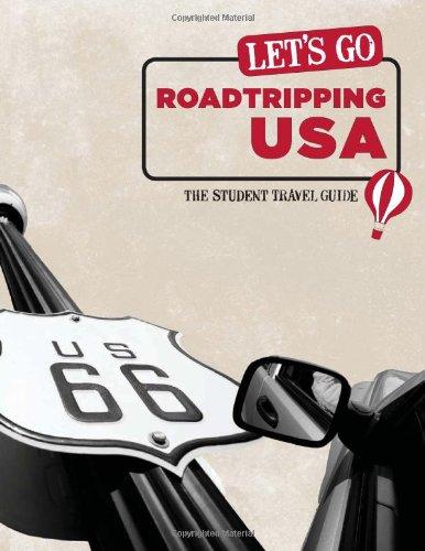 Let's Go Roadtripping USA: The Student Travel Guide