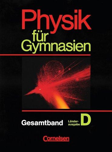 Physik für Gymnasien - Länderausgabe D: Physik für Gymnasien, Sekundarstufe I, Länderausg. D für Nordrhein-Westfalen, Gesamtband, in 2 Tln.