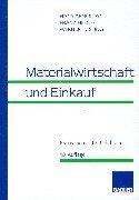 Materialwirtschaft und Einkauf. Praxisorientiertes Lehrbuch