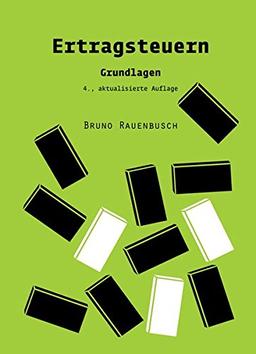 Ertragsteuern: Grundlagen (4., aktualisierte Auflage) (Berichte aus der Steuerlehre)