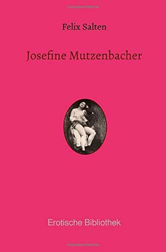 Josefine Mutzenbacher: Die Geschichte einer Wienerischen Dirne von ihr selbst erzählt