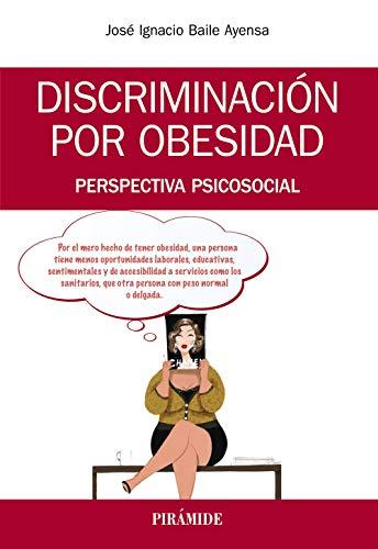 Discriminación por obesidad : perspectiva psicosocial (Manuales prácticos)