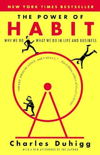 The Power of Habit: Why We Do What We Do in Life & Business