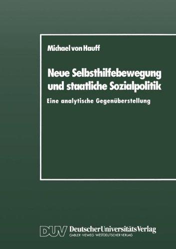 Neue Selbsthilfebewegung und staatliche Sozialpolitik: Eine analytische Gegenüberstellung