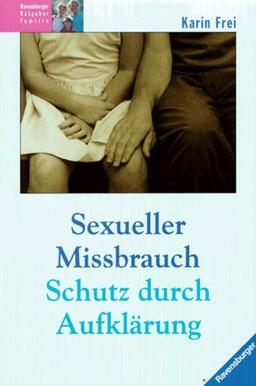 Sexueller Missbrauch. Schutz durch Aufklärung