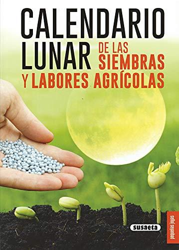 Calendario lunar de las siembras y labores agrícolas (Pequeñas Joyas)