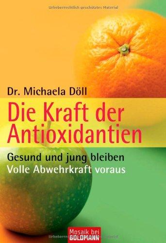 Die Kraft der Antioxidantien: Gesund und jung bleiben