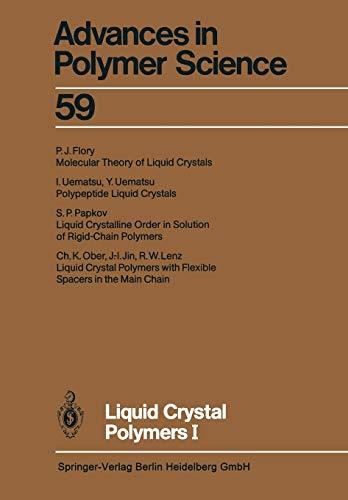 Liquid Crystal Polymers I (Advances in Polymer Science, 59, Band 59)