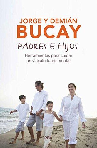 Padres e hijos: Herramientas para cuidar un vínculo fundamental (DIVULGACIÓN)