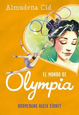 Boomerang hacia Sídney (El mundo de Olympia 3) (Jóvenes lectores, Band 3)