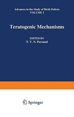 Teratogenic Mechanisms (Advances in the Study of Birth Defects, 1, Band 1)