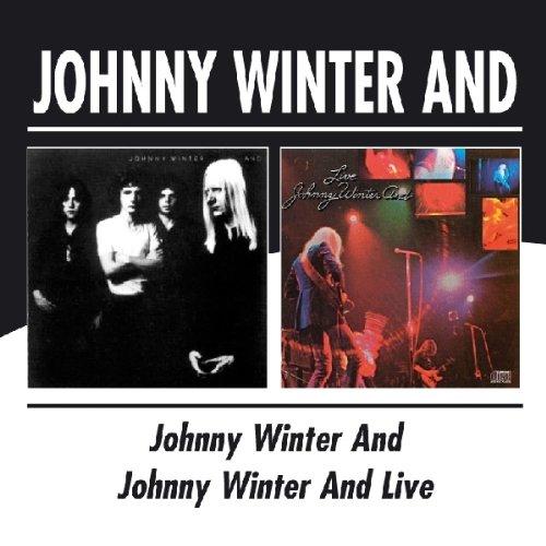 Johnny Winter and/Johnny Winter and Live