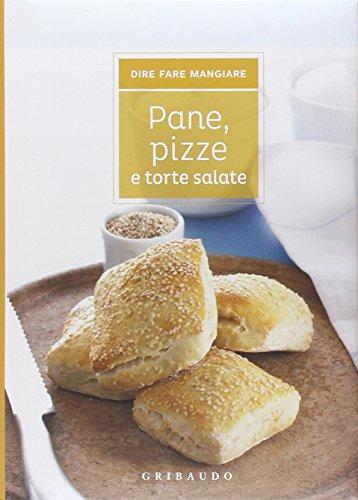 Pane, pizze e torte salate (Italienisch) Gebundene Ausgabe – 1. Januar 2014