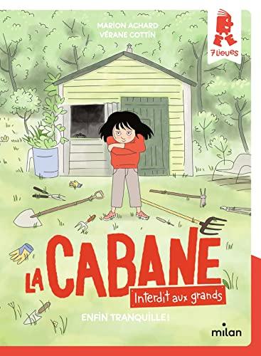 La cabane, interdit aux grands. Enfin tranquille !