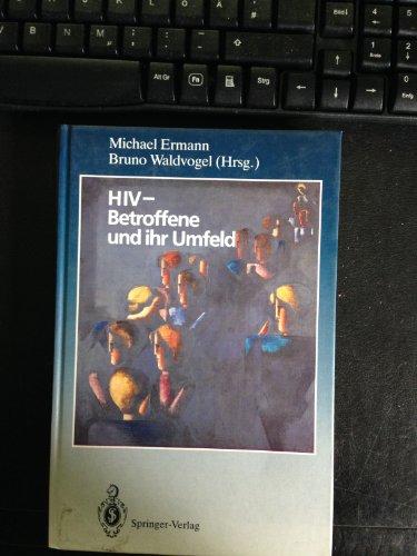 HIV  -  Betroffene und ihr Umfeld: Ergebnisse aus psychosozialer Forschung und Praxis