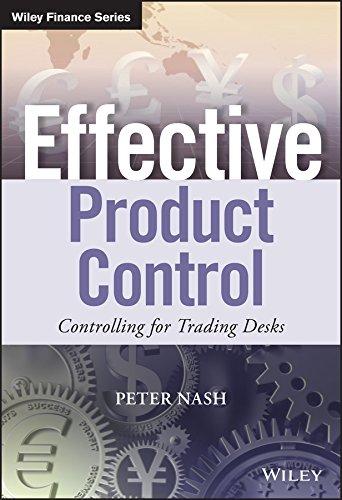 Effective Product Control: Controlling for Trading Desks (Wiley Finance Series)