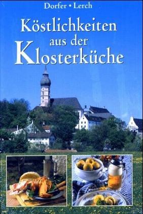 Köstliches aus der Klosterküche