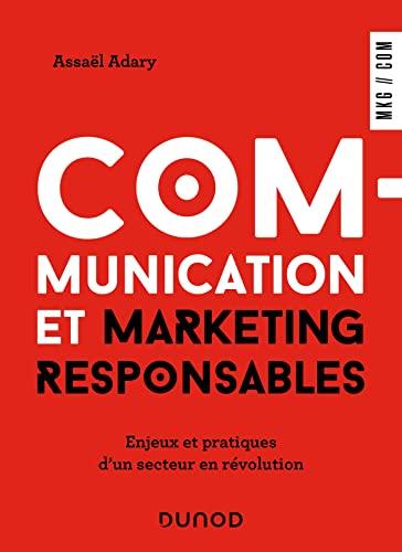 Communication et marketing responsables : enjeux et pratiques d'un secteur en révolution