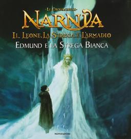 Edmund e la strega. Il leone, la strega e l'armadio. Le cronache di Narnia