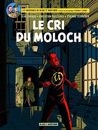 Les aventures de Blake et Mortimer : d'après les personnages d'Edgar P. Jacobs. Vol. 27. Le cri du Moloch