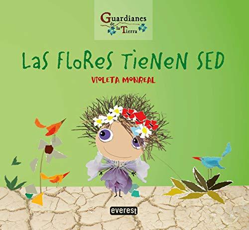 Las flores tienen sed (Guardianes de la Tierra): Rústica