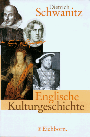 Englische Kulturgeschichte. Von 1500 bis 1914