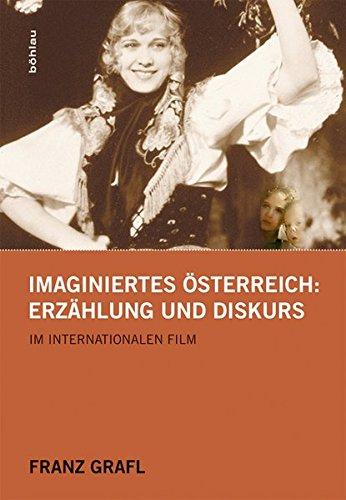 Imaginiertes Österreich: Erzählung und Diskurs im internationalen Film