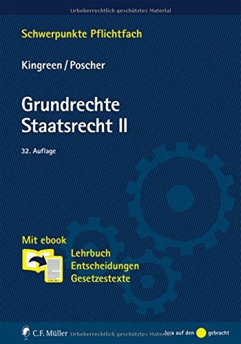 Grundrechte. Staatsrecht II: Mit ebook: Lehrbuch, Entscheidungen, Gesetzestexte (Schwerpunkte Pflichtfach)