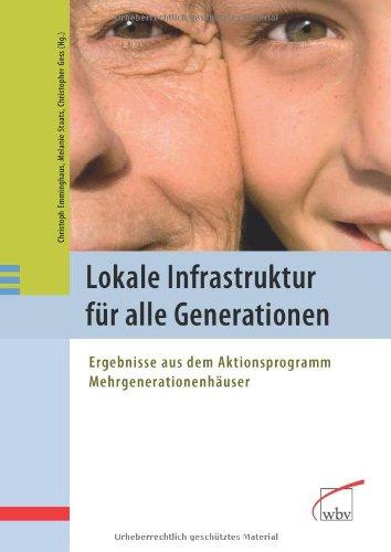 Lokale Infrastruktur für alle Generationen: Ergebnisse aus dem Aktionsprogramm Mehrgenerationenhäuser