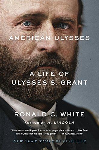 American Ulysses: A Life of Ulysses S. Grant