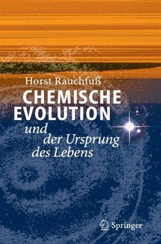 Chemische Evolution und der Ursprung des Lebens (German Edition)