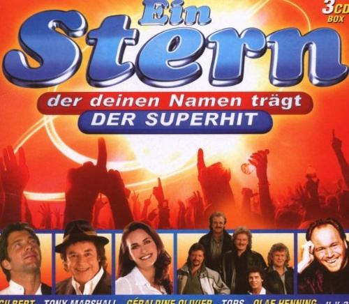 Ein Stern der deinen Namen trägt (42 super Hits auf 3 CD mit Olaf Henning, Tony Marshall, Gilbert, Tops uva.)