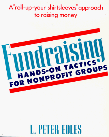 Fundraising: Hands-on Tactics for Nonprofit Groups