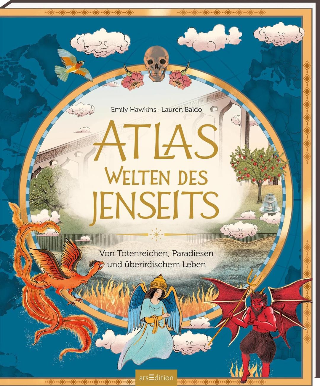 Atlas – Welten des Jenseits: Von Totenreichen, Paradiesen und überirdischem Leben | Mythen und Legenden zum Jenseits aus aller Welt