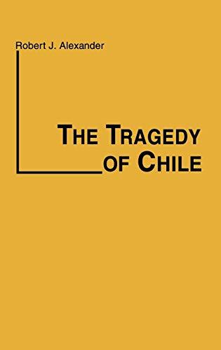 The Tragedy of Chile (Contributions in Political Science ; No. 8)