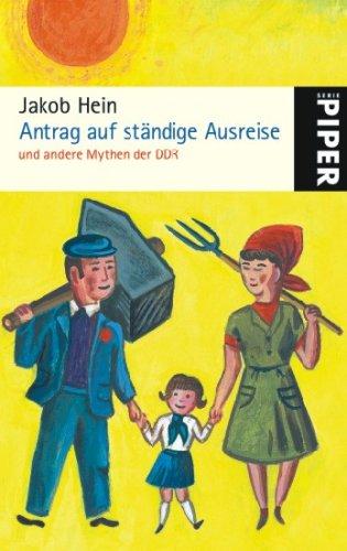 Antrag auf ständige Ausreise: und andere Mythen der DDR