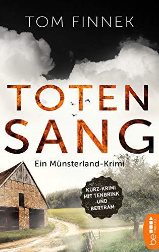 Totensang: Ein Münsterland-Krimi: Ein Münsterland-Krimi. Kurz-Krimi mit Tenbrink und Bertram (Münsterland-Reihe)