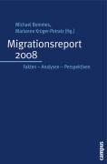 Migrationsreport 2008: Fakten - Analysen - Perspektiven