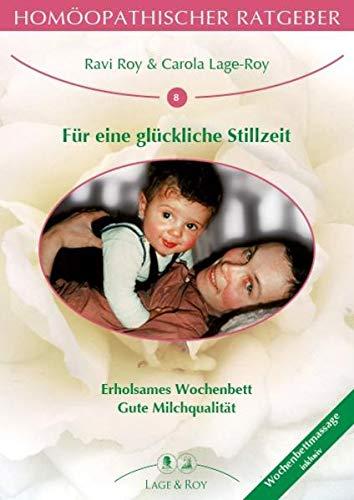 Homöopathischer Ratgeber Für eine glückliche Stillzeit: Erholsames Wochenbett, Gute Milchqualität