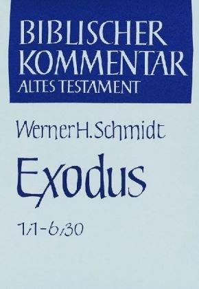 Biblischer Kommentar Altes Testament, Bd.2/1: Exodus 1/1 - 6/30