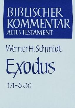 Biblischer Kommentar Altes Testament, Bd.2/1: Exodus 1/1 - 6/30